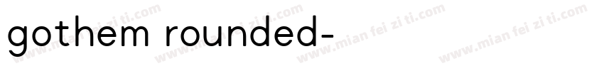 gothem rounded字体转换